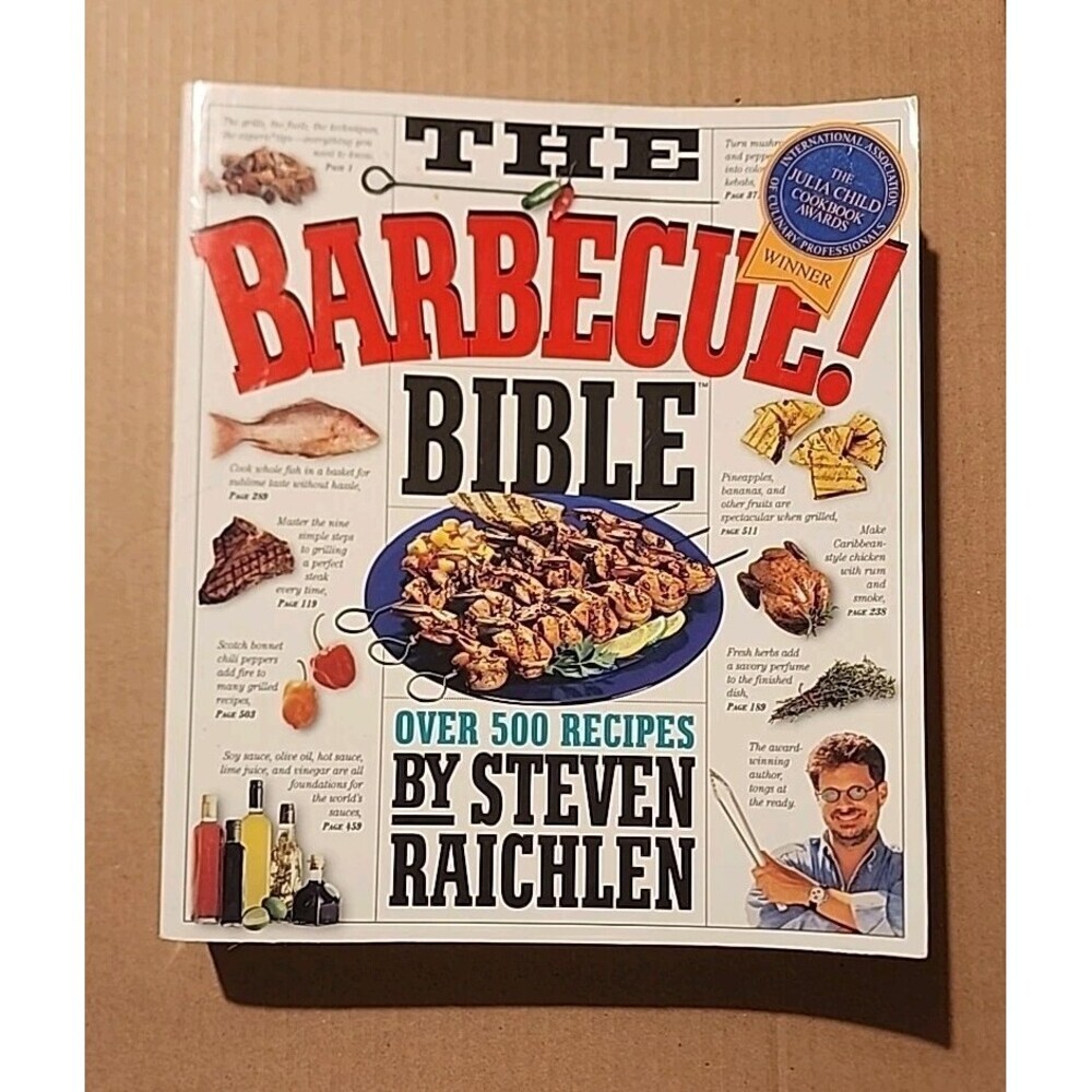 The Barbecue! Bible: Over 500 Recipes by Steven Raichlen
